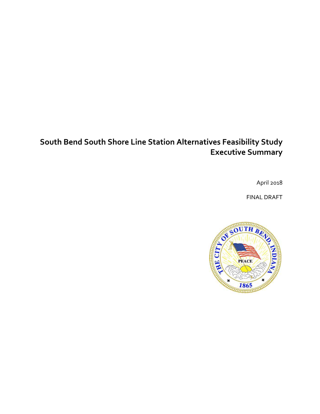 South Bend South Shore Line Station Alternatives Feasibility Study Executive Summary