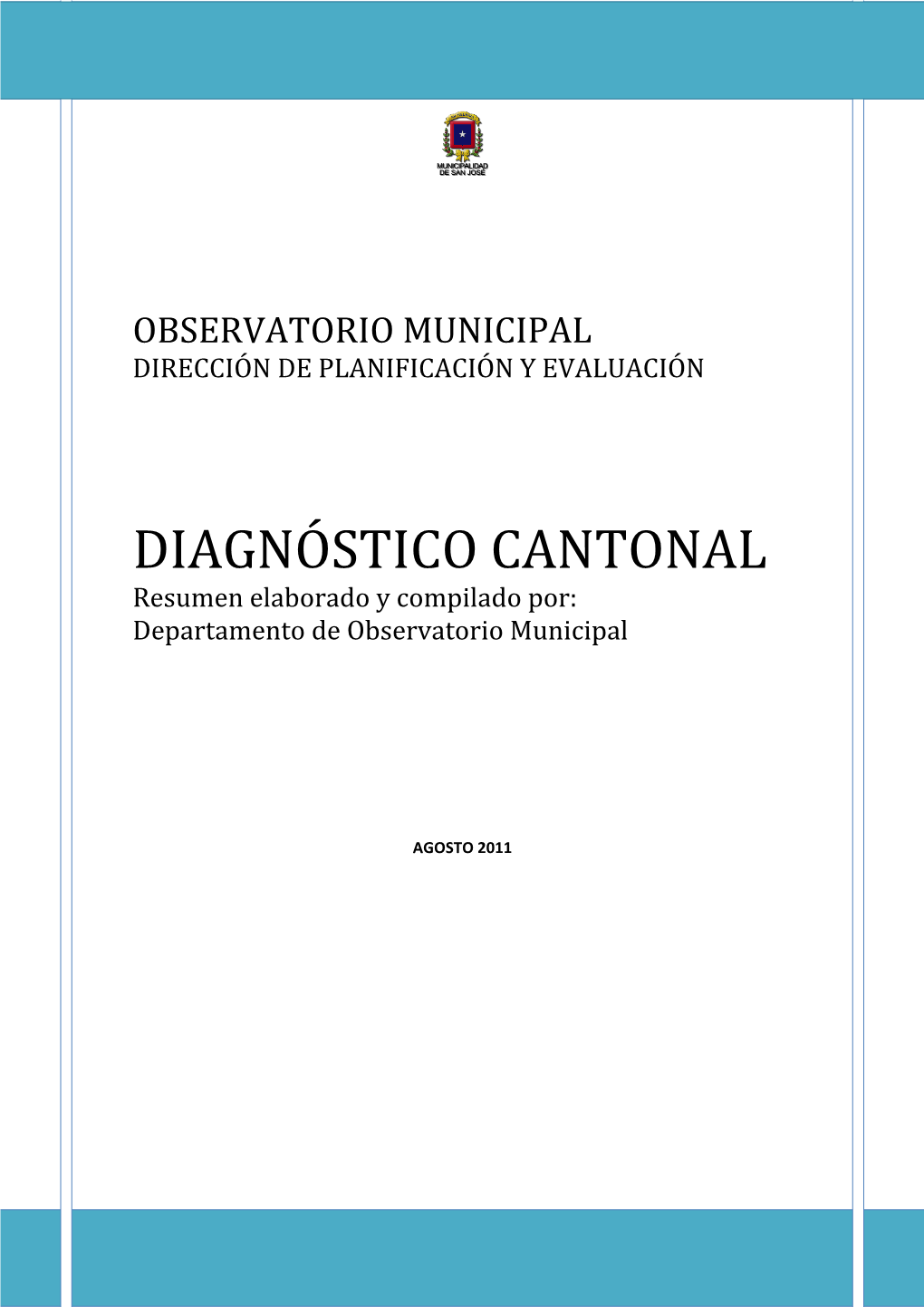 DIAGNÓSTICO CANTONAL Resumen Elaborado Y Compilado Por: Departamento De Observatorio Municipal