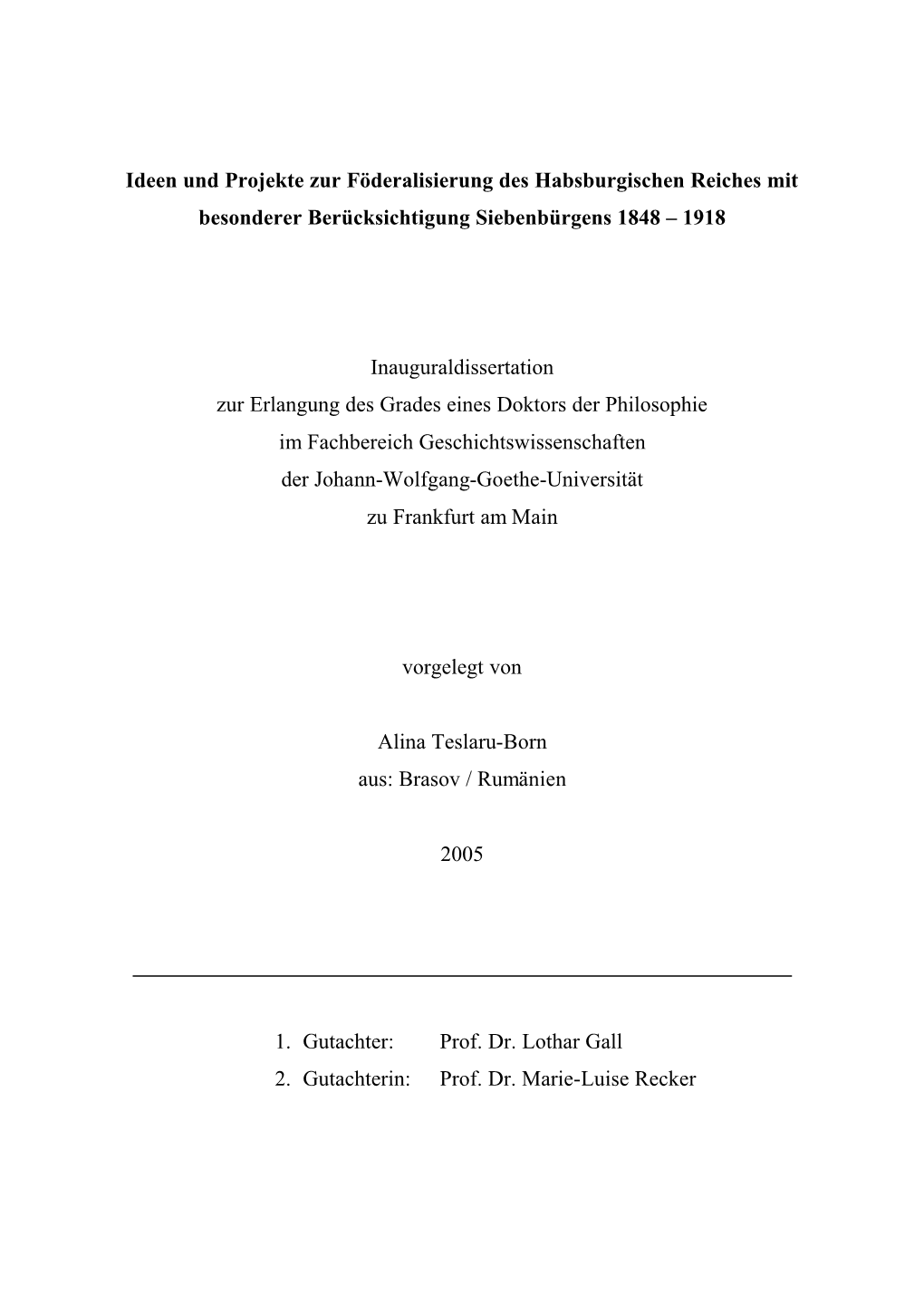 Ideen Und Projekte Zur Föderalisierung Des Habsburgischen Reiches Mit Besonderer Berücksichtigung Siebenbürgens 1848 – 1918