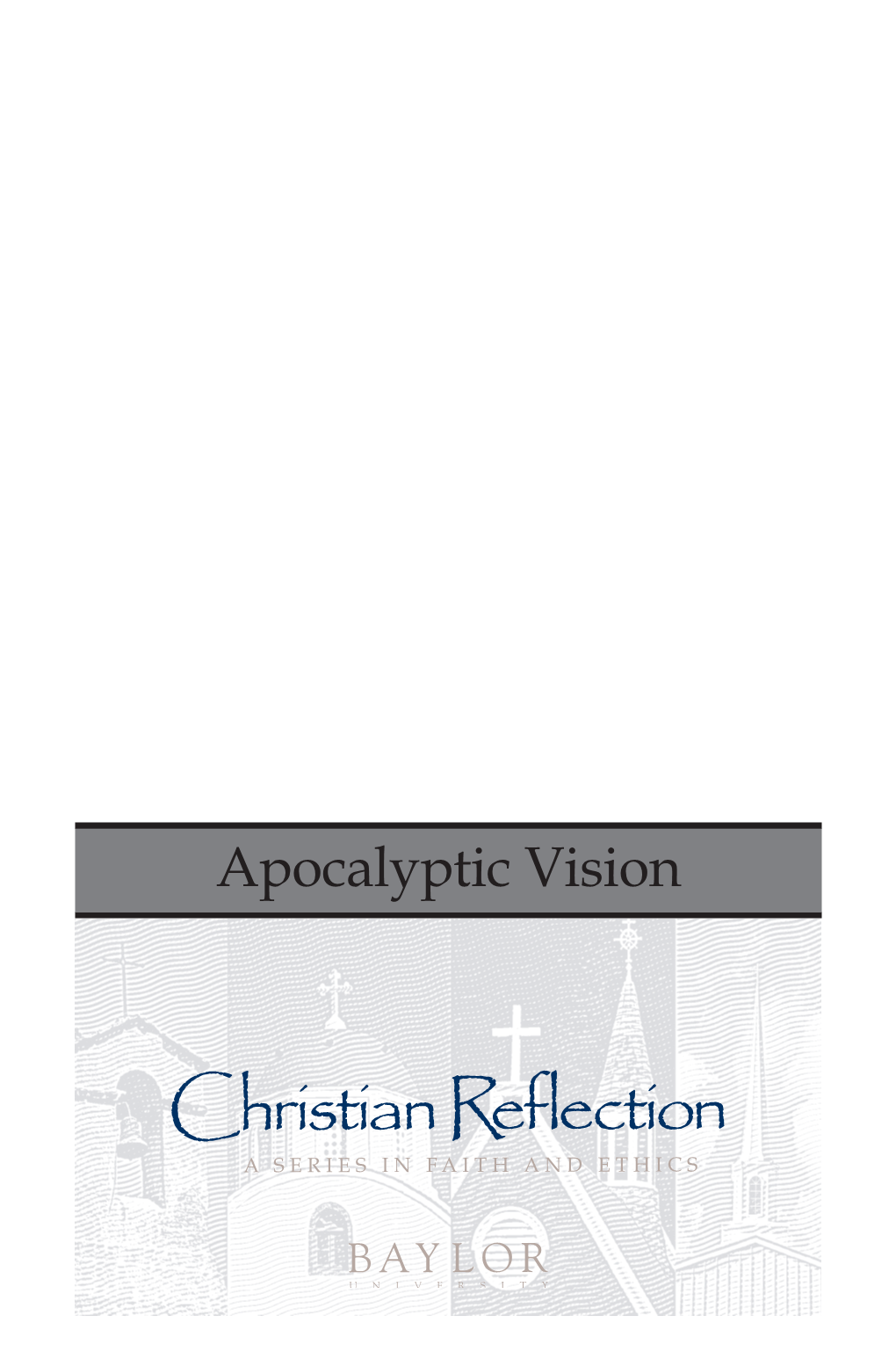 Apocalyptic Vision G E N E R a L E D I T O R Robert B