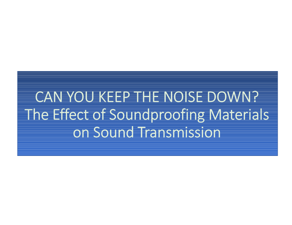 The Effect of Soundproofing Materials on Sound Transmission