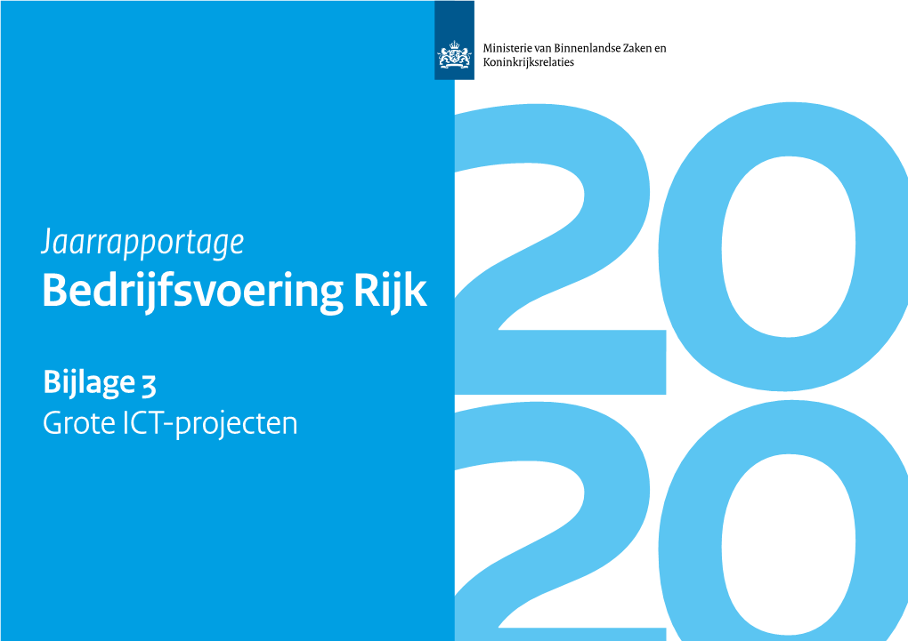 Jaarrapportage Bedrijfsvoering Rijk 2020 BIJLAGE 3 | Grote ICT-Projecten | Mei 2021