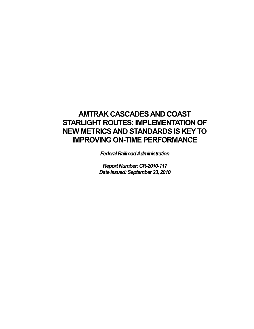 Amtrak Cascades and Coast Starlight Routes: Implementation of New Metrics and Standards Is Key to Improving On-Time Performance