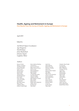 Health, Ageing and Retirement in Europe – First Results from the Survey