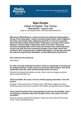 Alan Hunter Head of Digital, the Times Media Masters – August 8, 2019 Listen to the Podcast Online, Visit