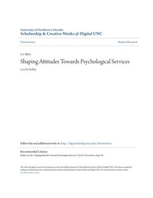 Shaping Attitudes Towards Psychological Services Lisa M