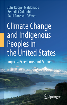 Climate Change and Indigenous Peoples in the United States Impacts, Experiences and Actions Climate Change and Indigenous Peoples in the United States