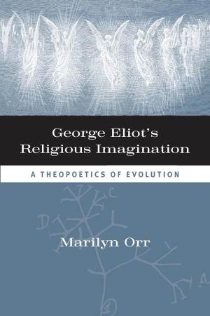 George Eliot's Religious Imagination