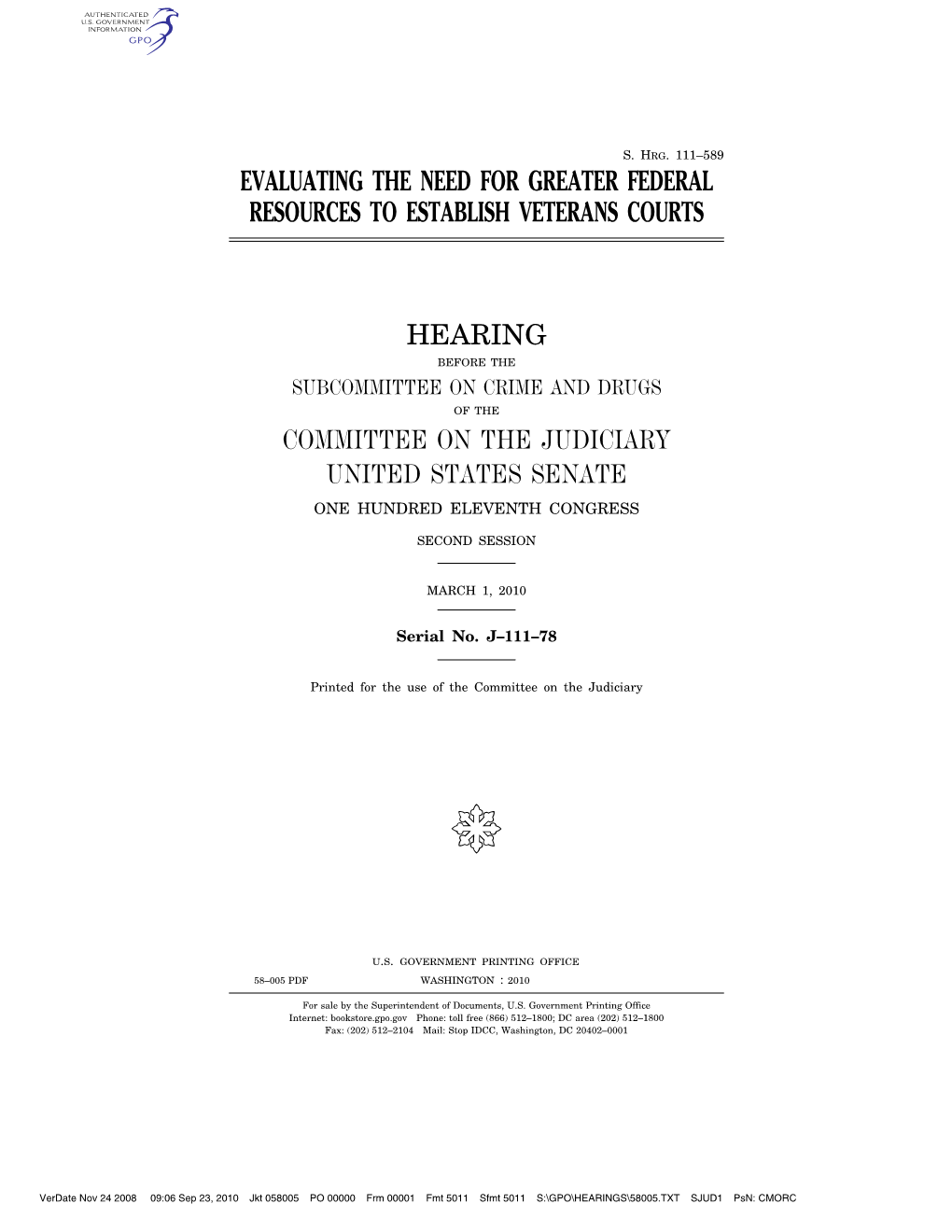 Evaluating the Need for Greater Federal Resources to Establish Veterans Courts Hearing Committee on the Judiciary United States