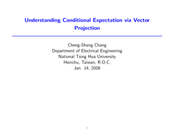 Understanding Conditional Expectation Via Vector Projection