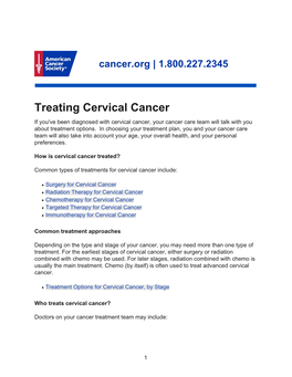 Treating Cervical Cancer If You've Been Diagnosed with Cervical Cancer, Your Cancer Care Team Will Talk with You About Treatment Options