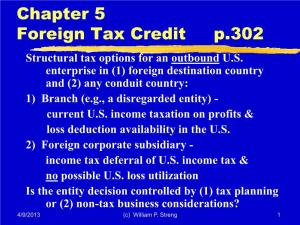Chapter 5 Foreign Tax Credit P.302 Structural Tax Options for an Outbound U.S