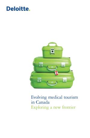 Evolving Medical Tourism in Canada Exploring a New Frontier Contents