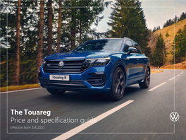 The Touareg Price and Specification Guide Effective from 3.8.2021 Configure Now > Built to Break New Ground: the Touareg