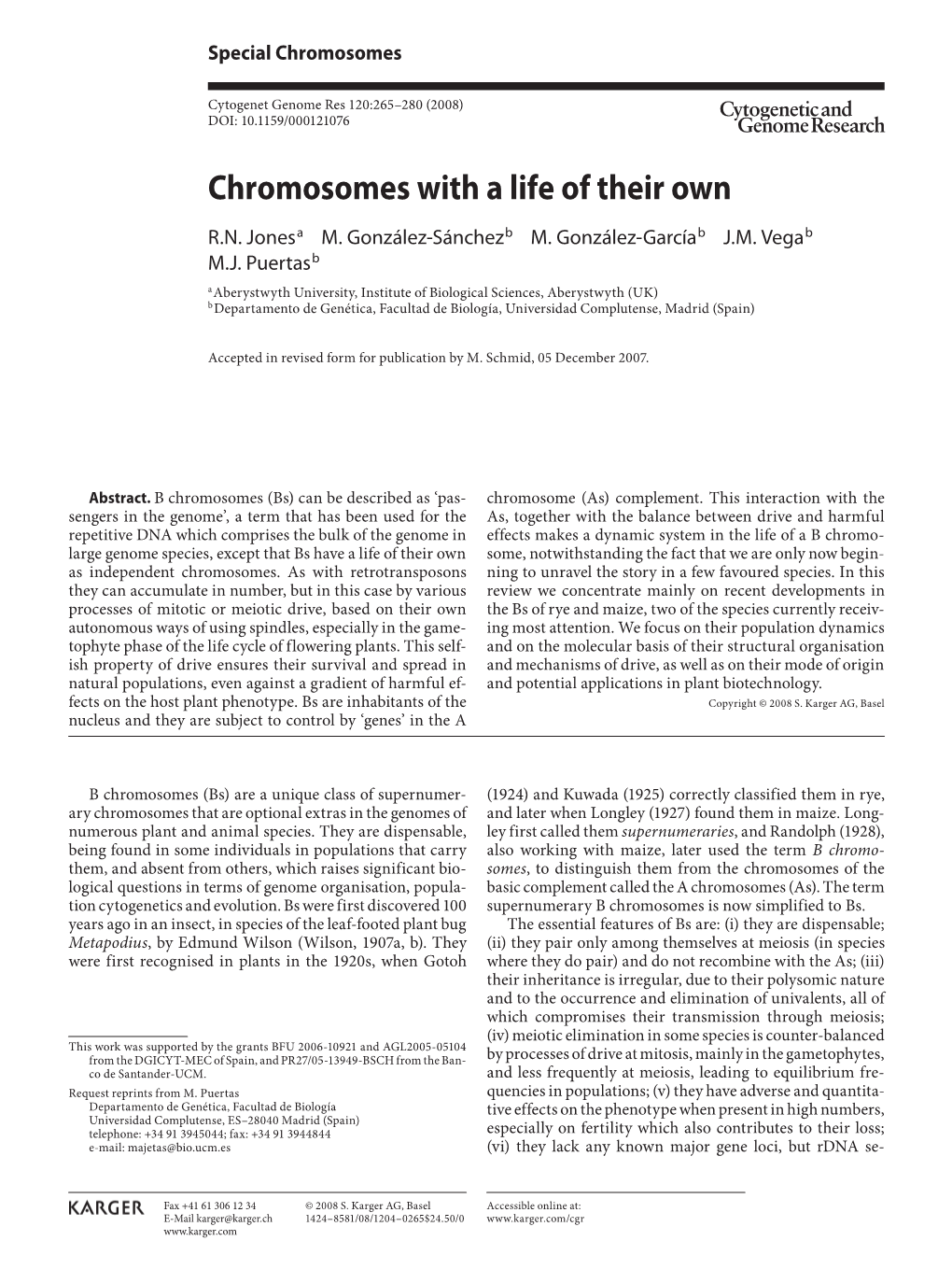 Chromosomes with a Life of Their Own