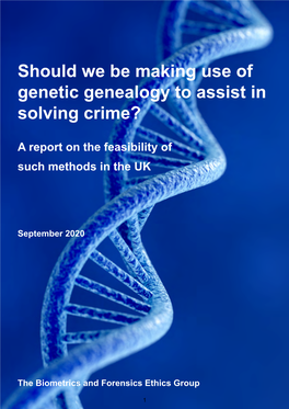 Should We Be Making Use of Genetic Genealogy to Assist in Solving Crime?