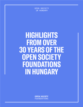 Highlights from Over 30 Years of the Open Society Foundations in Hungary