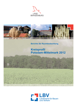 Kreisprofil Potsdam-Mittelmark 2012 Landkreis Potsdam-Mittelmark Lage • Landschaft • Übersicht