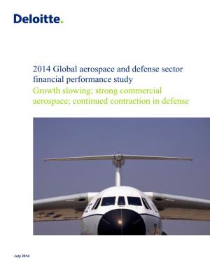 2014 Global Aerospace and Defense Sector Financial Performance Study Growth Slowing; Strong Commercial Aerospace; Continued Contraction in Defense