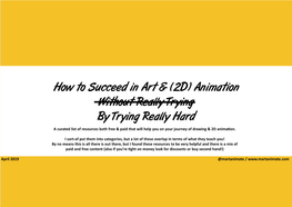 How to Succeed in Art & (2D) Animation Without Really Trying By