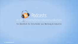 Podcasts in Der Unternehmenskommunikation Ein Überblick Für Entscheider Aus Werbung & Industrie