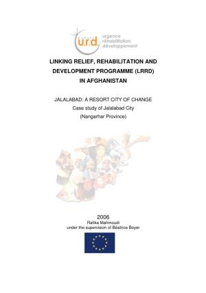 Linking Relief, Rehabilitation and Development Programme (Lrrd) in Afghanistan
