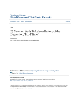 23 Notes on Studs Terkel's Oral History of the Depression, "Hard Times" James Jones West Chester University of Pennsylvania, JJONES@Wcupa.Edu