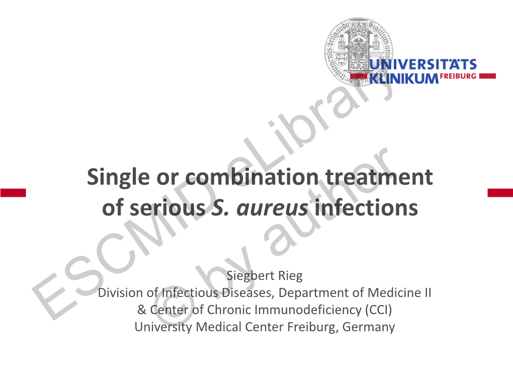 Single Or Combination Treatment of Serious S. Aureus Infections