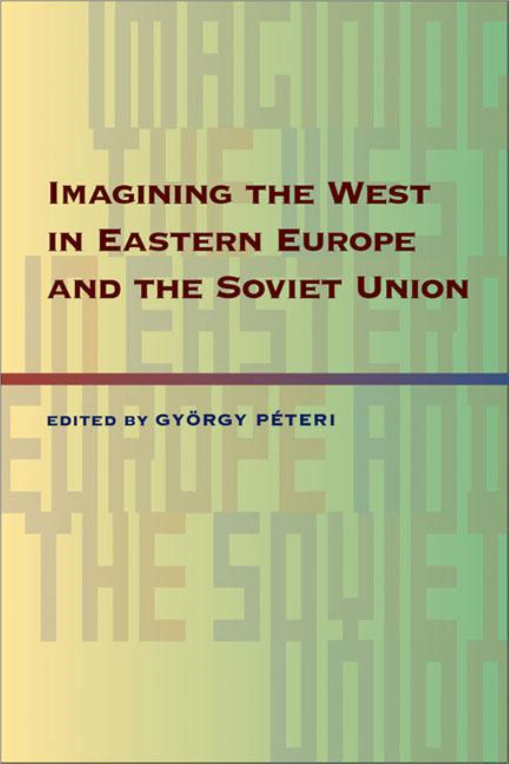 Imagining the West in Eastern Europe and the Soviet Union PITT SERIES in RUSSIAN and EAST EUROPEAN STUDIES