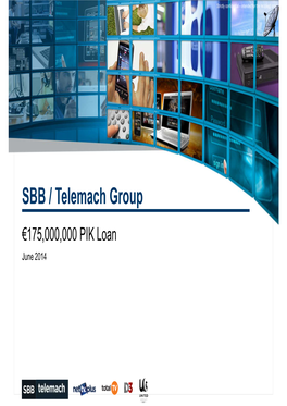 SBB / Telemach Group €175,000,000 PIK Loan June 2014