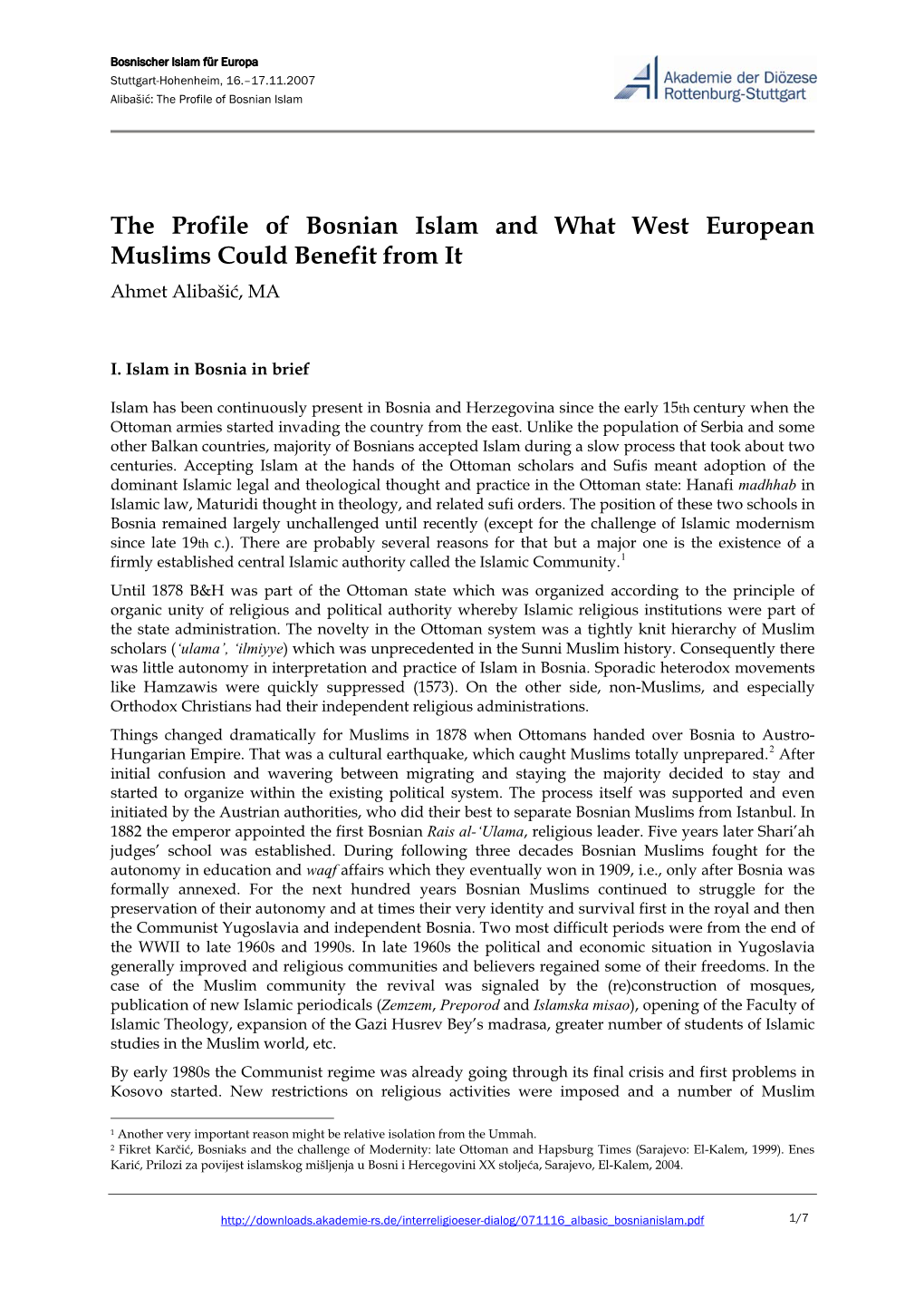The Profile of Bosnian Islam and What West European Muslims Could Benefit from It Ahmet Alibašić, MA