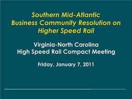 Southern Mid-Atlantic Business Community Resolution on Higher Speed Rail