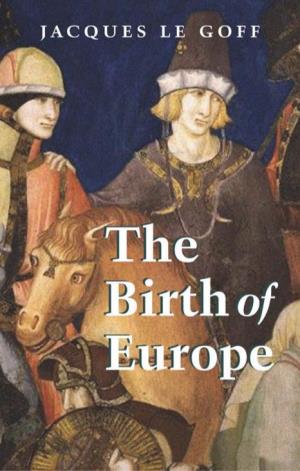 LE GOFF / Middle Ages and the Birth of Europe Final 5.10.2004 10:24Am Page I