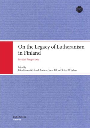 On the Legacy of Lutheranism in Finland Societal Perspectives