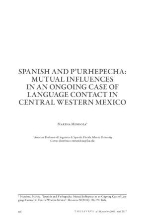 Spanish and P'urhepecha: Mutual Influences in an Ongoing Case of Language Contact in Central Western Mexico