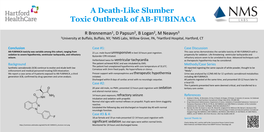 A Death-Like Slumber, Toxic Outbreak of AB-FUBINACA R Brenneman1, D Papsun2, B Logan2, M Neavyn3