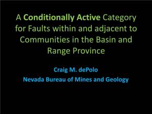 A Conditionally Active Category for Faults Within and Adjacent to Communities in the Basin and Range Province