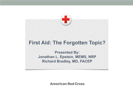 First Aid: the Forgotten Topic?
