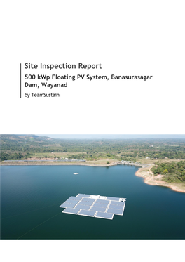 Site Inspection Report 500 Kwp Floating PV System, Banasurasagar Dam, Wayanad by Teamsustain Teamsustain