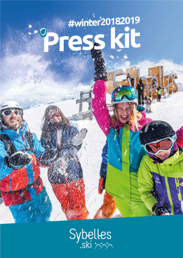 Winter20182019 Press Kit Contents the Skiing Area Behind- Welcome to Les Sybelles! The-Scenes of the Skiing Area 4 6 8
