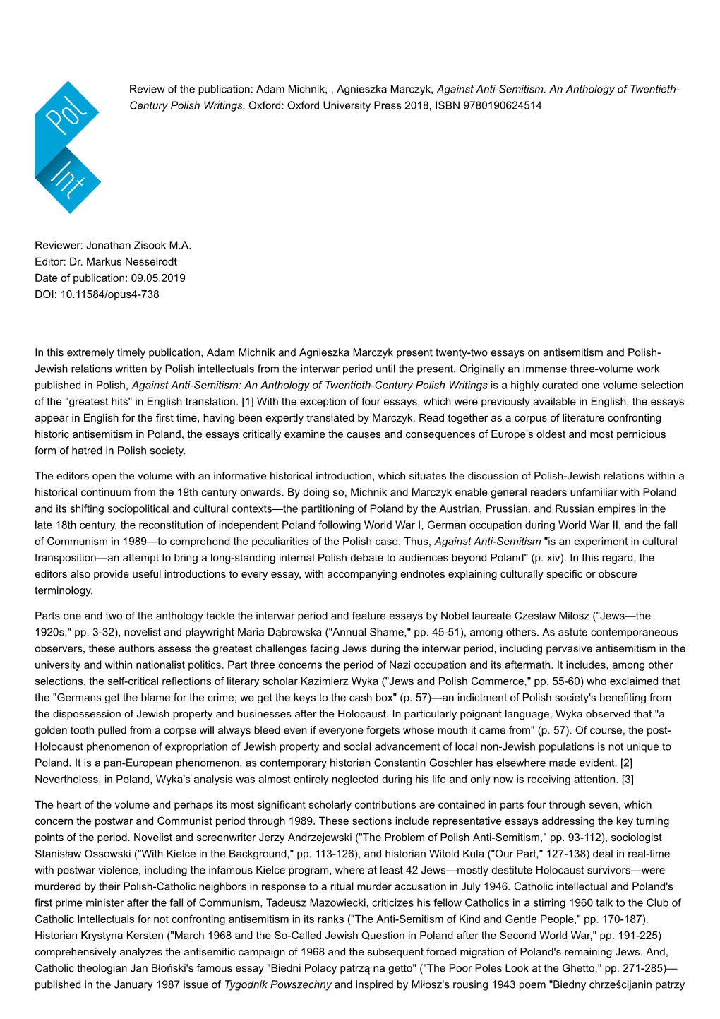 Adam Michnik, , Agnieszka Marczyk, Against Anti-Semitism. an Anthology of Twentieth- Century Polish Writings, Oxford: Oxford University Press 2018, ISBN 9780190624514