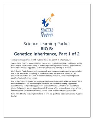 Science Learning Packet BIO B: Genetics: Inheritance, Part 1 of 2