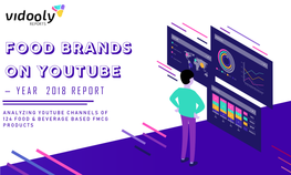 Food Brands on Youtube – Year 2018 Report