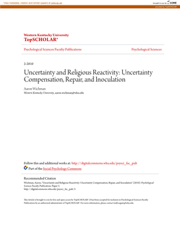 Uncertainty and Religious Reactivity: Uncertainty Compensation, Repair, and Inoculation Aaron Wichman Western Kentucky University, Aaron.Wichman@Wku.Edu