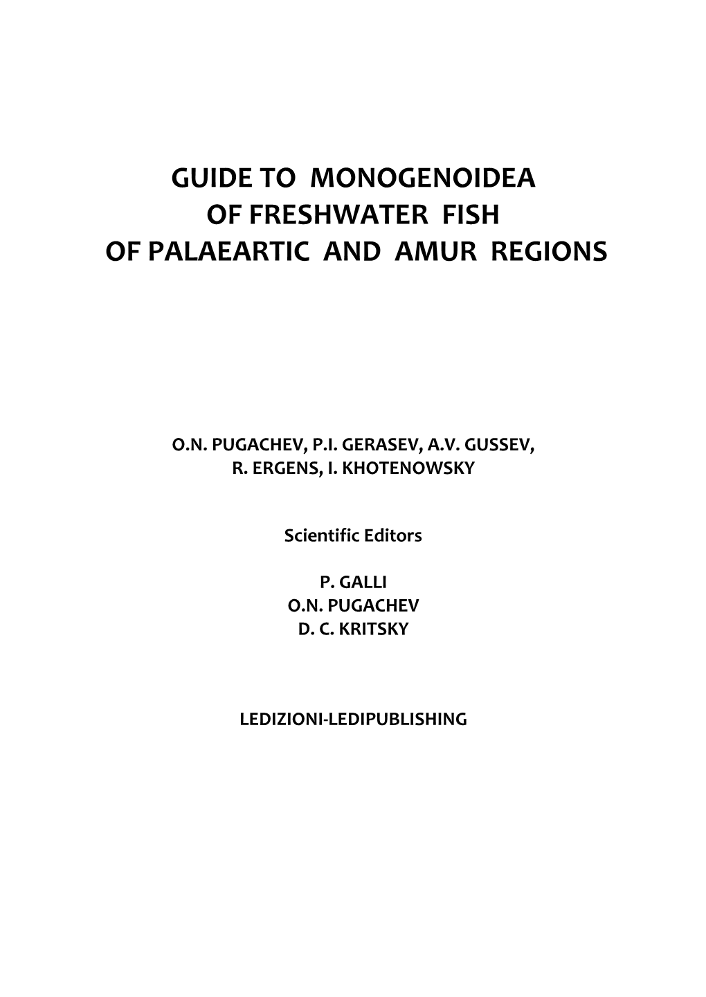 Guide to Monogenoidea of Freshwater Fish of Palaeartic and Amur Regions