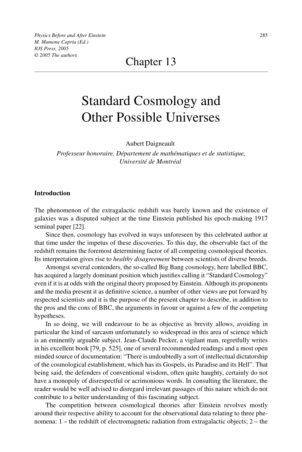 Standard Cosmology and Other Possible Universes