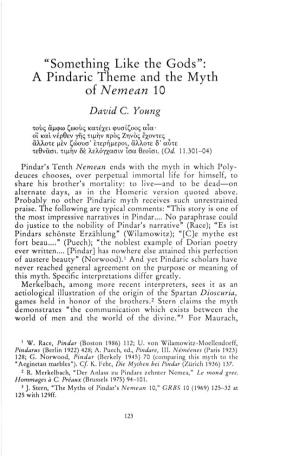 "Something Like the Gods": a Pindaric Theme and the Myth of "Nemean" 10 , Greek, Roman and Byzantine Studies, 34:2 (1993:Summer) P.123