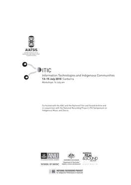 Information Technologies and Indigenous Communities 13–15 July 2010 Canberra Workshops 16 July Am