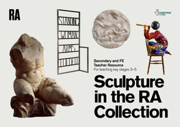 Secondary and FE Teacher Resource for Teaching Key Stages 3–5 Sculpture in the RA Collection a Sculpture Student at Work in the RA Schools in 1953