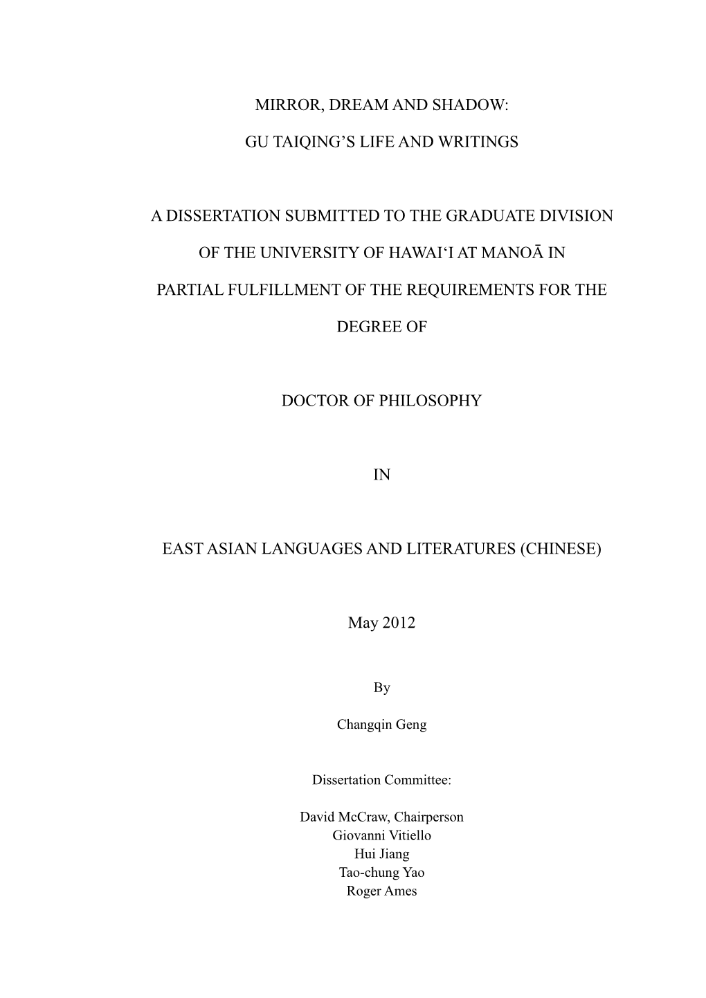 Mirror, Dream and Shadow: Gu Taiqing's Life and Writings a Dissertation Submitted to the Graduate Division of the University O